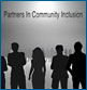 Partners in Community Inclusion